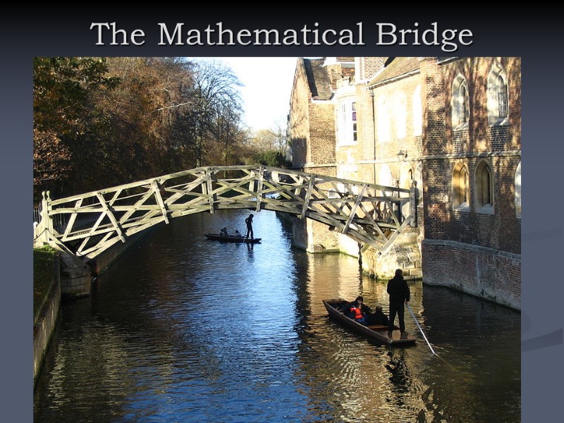 The Mathematical Bridge
